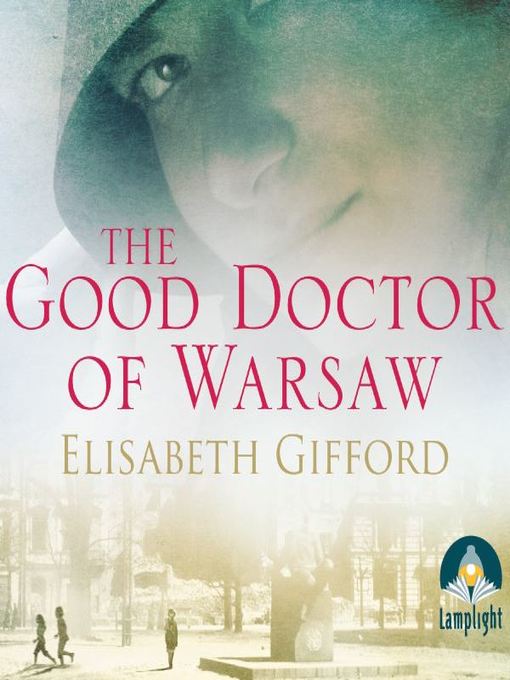 Title details for The Good Doctor of Warsaw by Elisabeth Gifford - Available